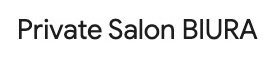 Private Salon BIURA