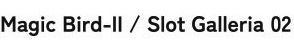 SLOT GALLERIA 02